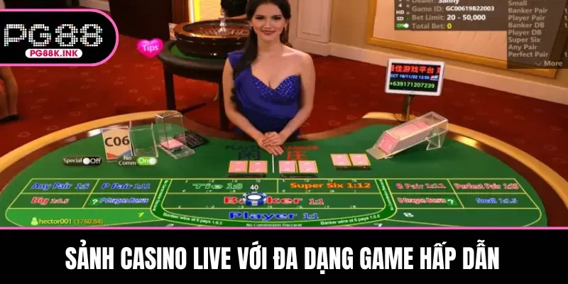 Sảnh casino live với đa dạng game hấp dẫn